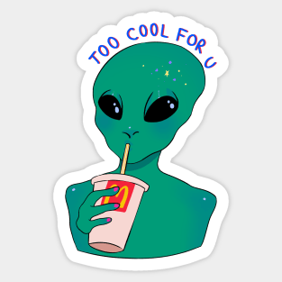 Too COOL for U Sticker